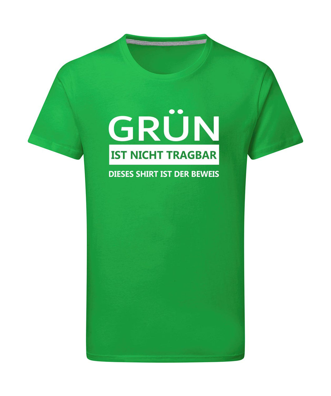 T-Shirt Grün ist nicht Tragbar